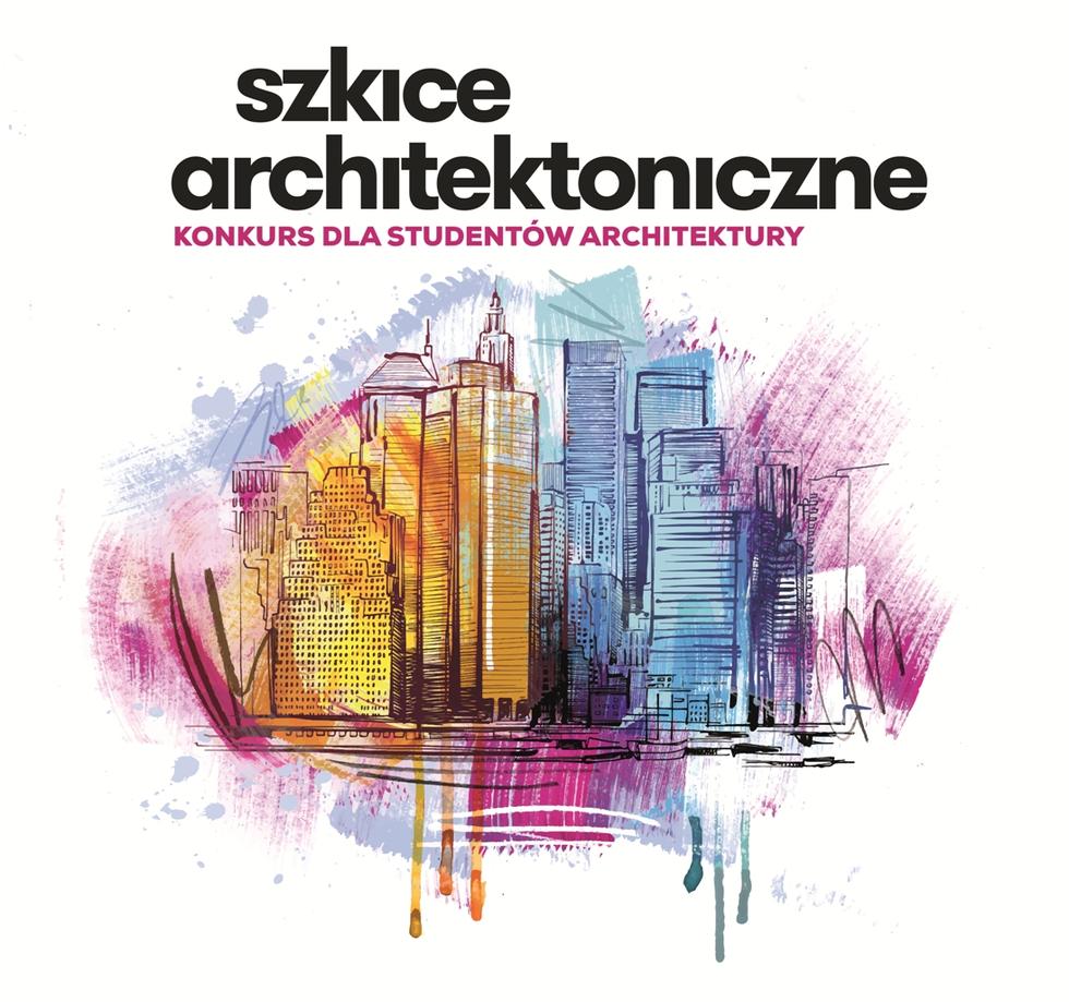 Szkice architektoniczne 4 – konkurs dla studentów architektury
